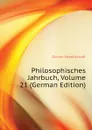 Philosophisches Jahrbuch, Volume 21 (German Edition) - Görres-Gesellschaft