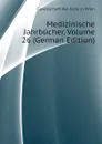 Medizinische Jahrbucher, Volume 26 (German Edition) - Gesellschaft Der Ärzte In Wien