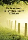 De Doolaards in Egypten (Dutch Edition) - Neale John Mason