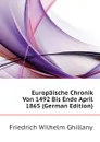 Europaische Chronik Von 1492 Bis Ende April 1865 (German Edition) - Friedrich Wilhelm Ghillany