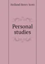 Personal studies - Holland Henry Scott
