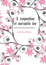 A compendium of mercantile law - Smith John William