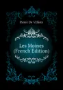 Les Moines (French Edition) - Pierre De Villiers