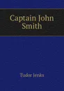 Captain John Smith - Jenks Tudor
