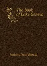 The book of Lake Geneva - Jenkins Paul Burrill