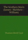 The brothers Maris (James--Matthew--William) - Thomson David Croal
