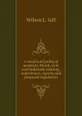 A social and political necessity. Moral, civic and industrial training, experiences, reports and proposed legislation - Wilson L. Gill