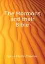 The Mormons and their Bible - Lamb Martin Thomas