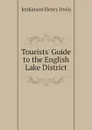 Tourists Guide to the English Lake District - Jenkinson Henry Irwin