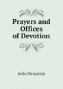 Prayers and Offices of Devotion - Jenks Benjamin