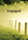 Engaged - W.S. Gilbert