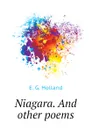 Niagara. And other poems - E. G. Holland