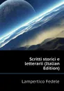 Scritti storici e letterarii (Italian Edition) - Lampertico Fedele