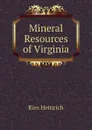 Mineral Resources of Virginia - Ries Heinrich