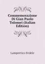 Commemorazione Di Gian Paolo Tolomei (Italian Edition) - Lampertico Fedele