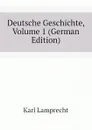 Deutsche Geschichte, Volume 1 (German Edition) - Karl Lamprecht