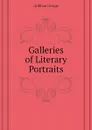 Galleries of Literary Portraits - Gilfillan George