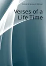 Verses of a Life Time - Gilman Caroline Howard