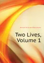 Two Lives, Volume 1 - Jerrold William Blanchard