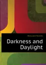 Darkness and Daylight - Mary Jane Holmes