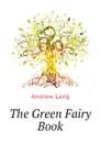 The Green Fairy Book - Andrew Lang