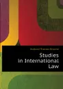 Studies in International Law - Holland Thomas Erskine
