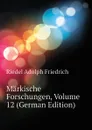 Markische Forschungen, Volume 12 (German Edition) - Riedel Adolph Friedrich