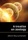 A treatise on zoology - Lankester E Ray