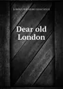 Dear old London - London Homeland Association