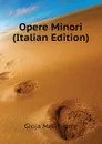 Opere Minori  (Italian Edition) - Gioja Melchiorre