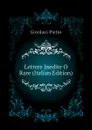 Lettere Inedite O Rare (Italian Edition) - Giordani Pietro