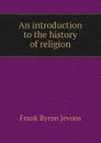 An introduction to the history of religion - F.B. Jevons