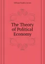 The Theory of Political Economy - William Stanley Jevons