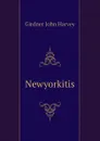 Newyorkitis - Girdner John Harvey