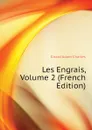 Les Engrais, Volume 2 (French Edition) - Girard Adam Charles