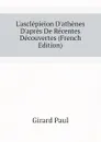 Lasclepieion Dathenes Dapres De Recentes Decouvertes (French Edition) - Girard Paul