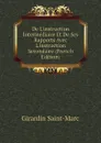 De Linstruction Intermediaire Et De Ses Rapports Avec Linstruction Secondaire (French Edition) - Girardin Saint-Marc