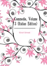 Commedie, Volume 3 (Italian Edition) - Giraud Giovanni