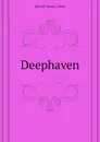 Deephaven - Jewett Sarah Orne