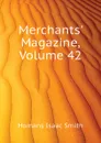 Merchants Magazine, Volume 42 - Homans Isaac Smith