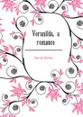 Veranilda, a romance - Gissing George