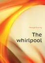 The whirlpool - Gissing George