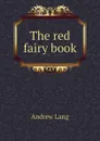 The red fairy book - Andrew Lang