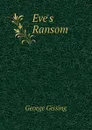 Eves Ransom - Gissing George