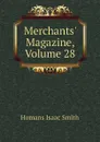 Merchants Magazine, Volume 28 - Homans Isaac Smith