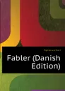 Fabler (Danish Edition) - Gjellerup Karl