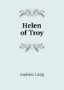 Helen of Troy - Andrew Lang