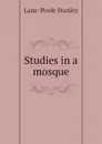 Studies in a mosque - Stanley Lane-Poole
