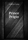 Prince Prigio - Andrew Lang
