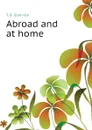 Abroad and at home - T. B. Glanville